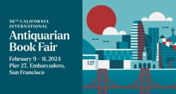 56th California International Antiquarian Book Fair, San Francisco, CA